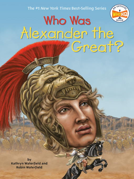 Title details for Who Was Alexander the Great? by Kathryn Waterfield - Wait list